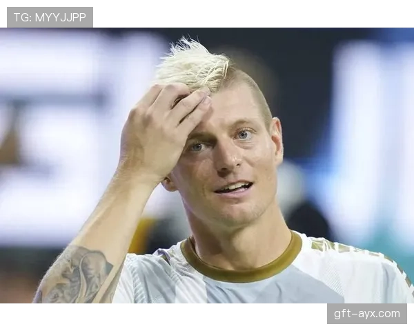 克罗斯持续闪耀皇马中场，助力球队稳步提升战斗力